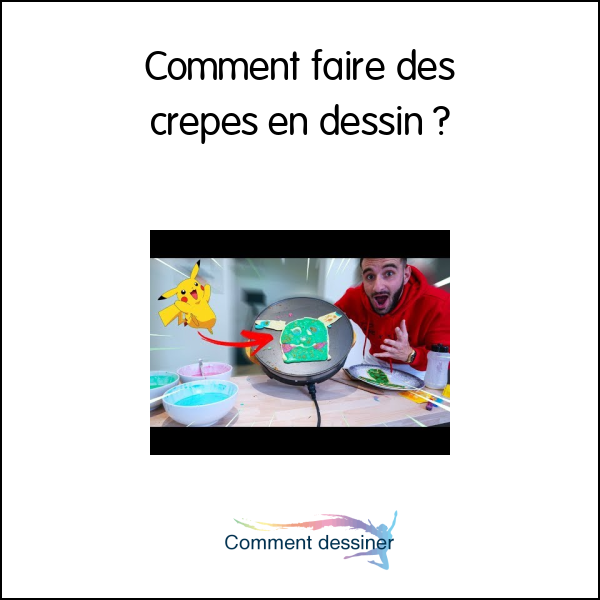 Comment faire des crepes en dessin